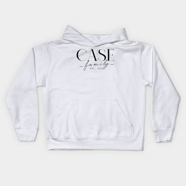 Case Family EST. 2020, Surname, Case Kids Hoodie by ProvidenciaryArtist